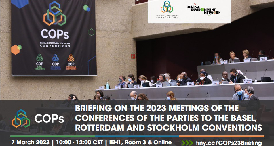 Briefing on the 2023 meetings of the Conferences of the Parties to the Basel, Rotterdam and Stockholm Conventions